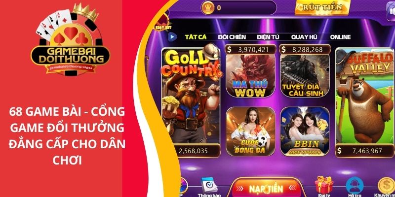 68 Game Bài - Cổng game bài đổi thưởng đẳng cấp cho game thủ