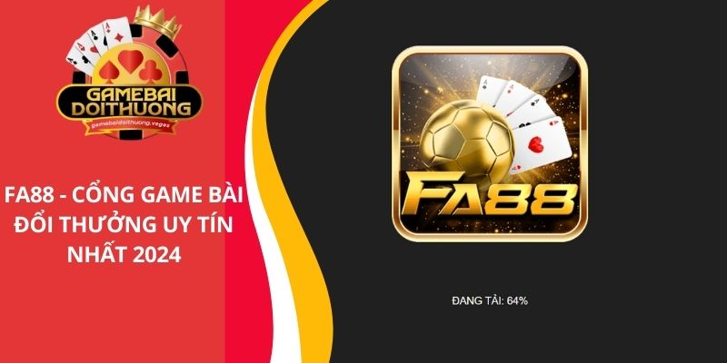 Fa88 - Cổng Game Bài Đổi Thưởng Uy Tín Nhất 2025